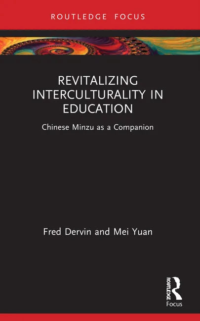 Revitalizing Interculturality in Education: Chinese Minzu as a Companion - Paperback
