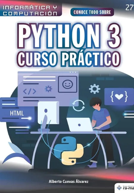 Conoce todo sobre Python 3.: Curso Práctico - Paperback