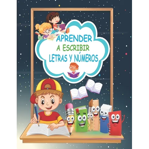 Aprender a Escribir Letras y Números: Primer Libro para Colorear para Niños de 1 Año a 4 Años Colorear letras y números de una manera fácil para niños - Paperback