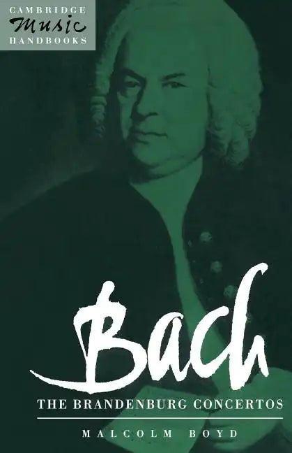 Bach: The Brandenburg Concertos - Paperback