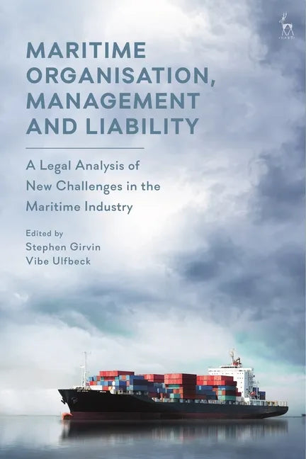 Maritime Organisation, Management and Liability: A Legal Analysis of New Challenges in the Maritime Industry - Paperback