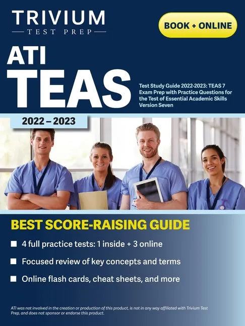 ATI TEAS Test Study Guide 2022-2023: Comprehensive Review Manual, Practice Exam Questions, and Detailed Answers for the Test of Essential Academic Ski - Paperback