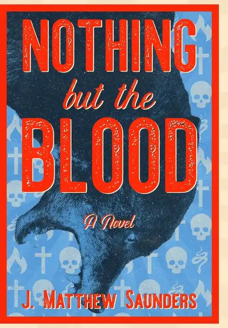 Nothing but the Blood - Hardcover