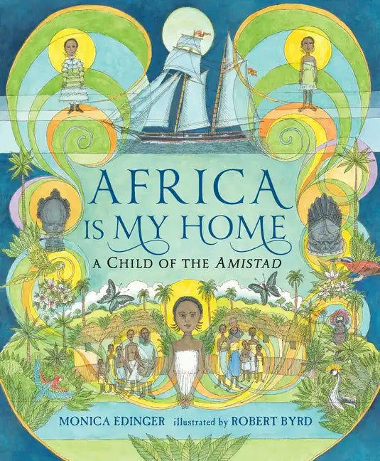 Africa Is My Home: A Child of the Amistad - Paperback