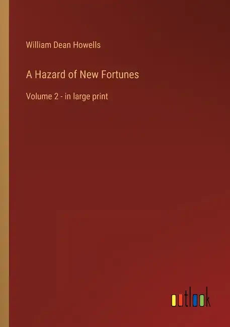 A Hazard of New Fortunes: Volume 2 - in large print - Paperback