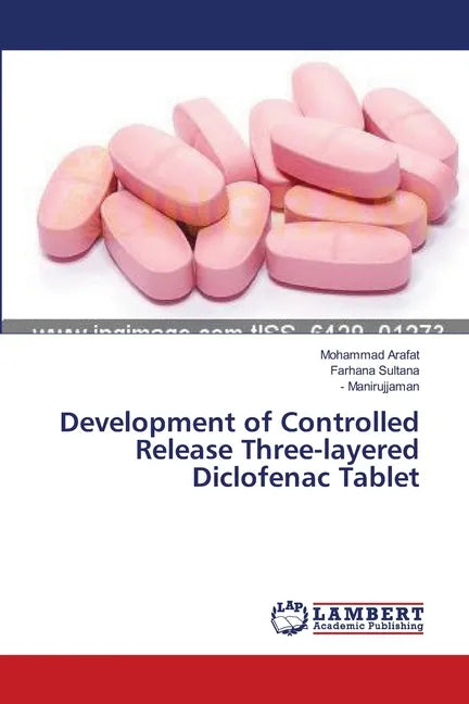 Development of Controlled Release Three-layered Diclofenac Tablet - Paperback