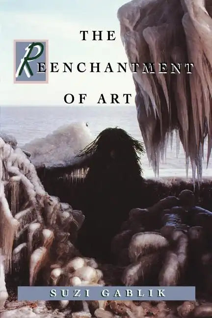 The Reenchantment of Art - Paperback