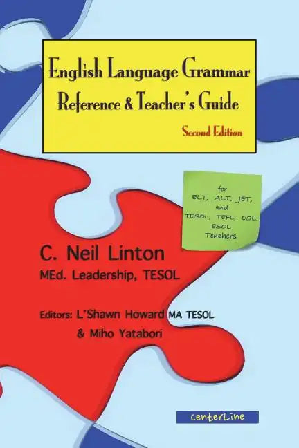 English Language Grammar Reference & Teacher's Guide ( Second Edition ): For ELT, ALT, JET, and TESOL, TEFL, ESL, ESOL Teachers - Paperback