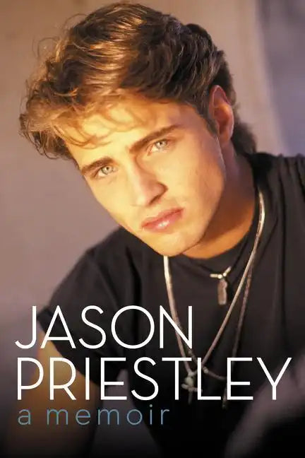 Jason Priestley: A Memoir - Paperback