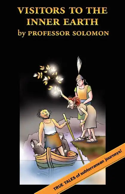 Visitors to the Inner Earth: True Tales of Subterranean Journeys - Paperback