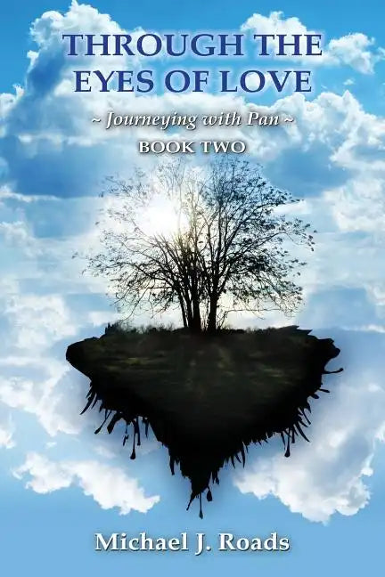 Through the Eyes of Love: Journeying with Pan, Book Two - Paperback