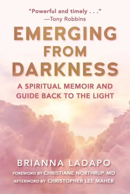 Emerging from Darkness: A Spiritual Memoir and Guide Back to the Light - Hardcover