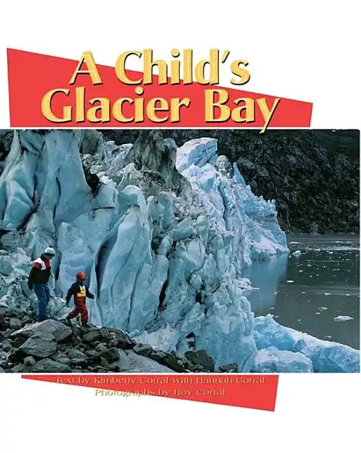 A Child's Glacier Bay - Hardcover