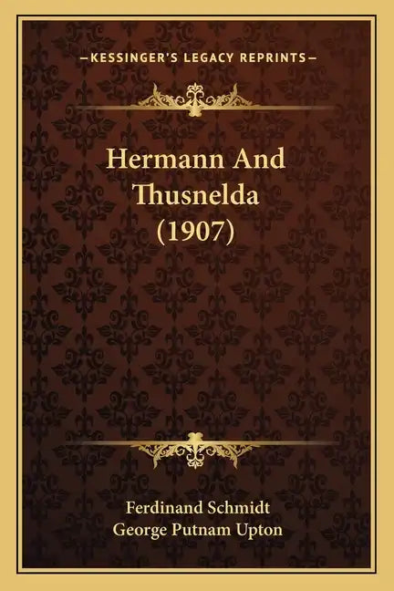 Hermann And Thusnelda (1907) - Paperback