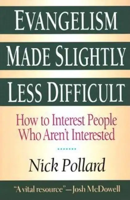 Evangelism Made Slightly Less Difficult: How to Interest People Who Aren't Interested - Paperback