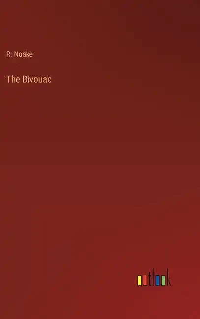 The Bivouac - Hardcover