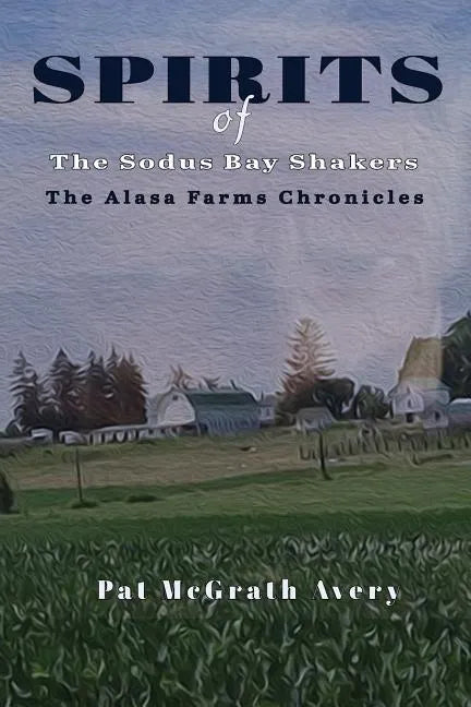 SPIRITS of The Sodus Bay Shakers - Paperback