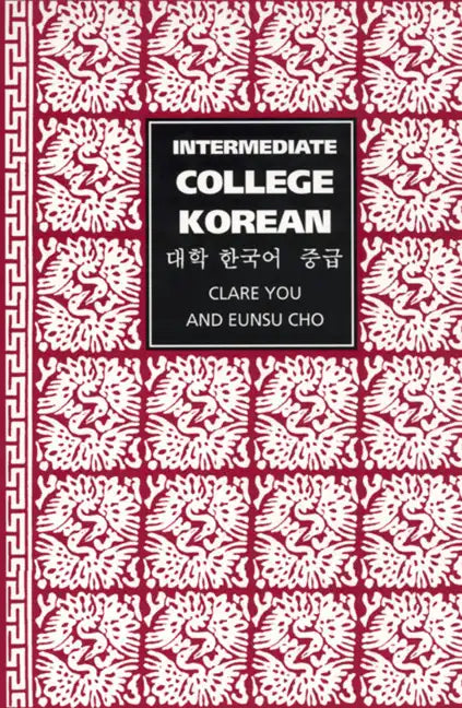 Intermediate College Korean: Taehak Han'gugo Chunggup - Paperback