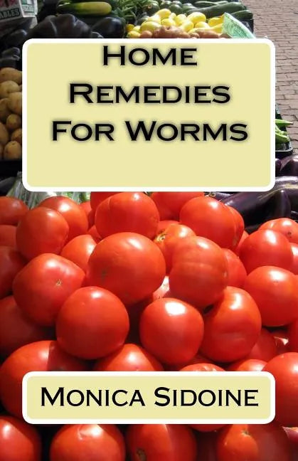Home Remedies For Worms - Paperback