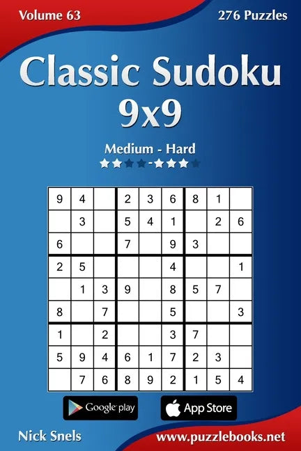 Classic Sudoku 9x9 - Medium to Hard - Volume 63 - 276 Logic Puzzles - Paperback