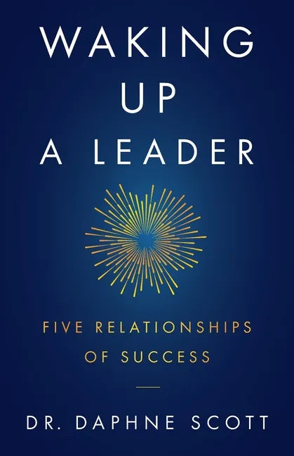 Waking up a Leader: Five Relationships of Success - Paperback