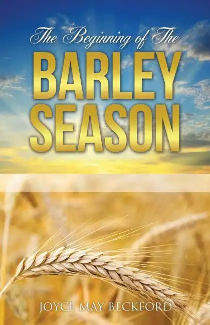 The Beginning of The Barley Season - Paperback