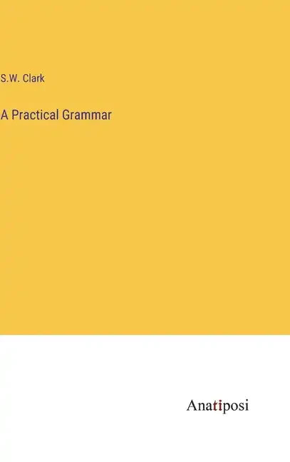 A Practical Grammar - Hardcover