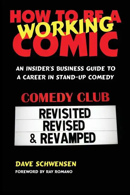 How to Be a Working Comic: An Insider's Business Guide to a Career in Stand-Up Comedy - Paperback