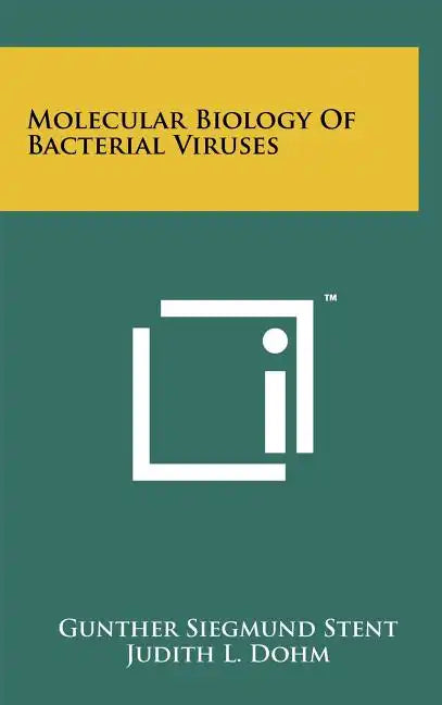 Molecular Biology of Bacterial Viruses - Hardcover