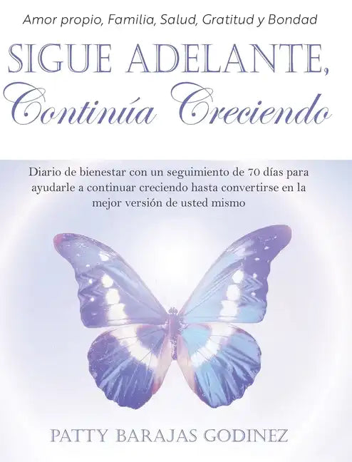 Sigue Adelante, Continúa Creciendo - Hardcover