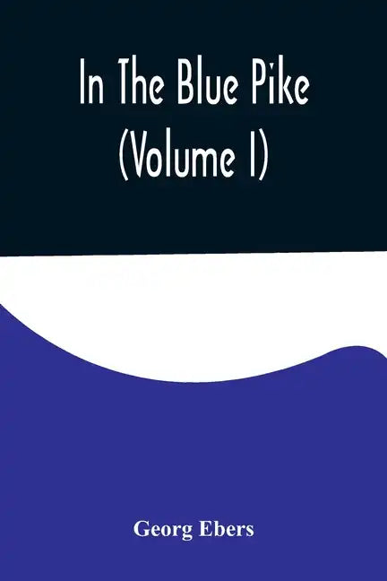 In The Blue Pike (Volume I) - Paperback