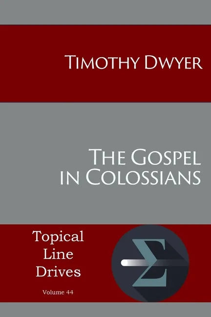 The Gospel in Colossians - Paperback