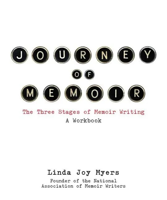 Journey of Memoir: The Three Stages of Memoir Writing - Paperback