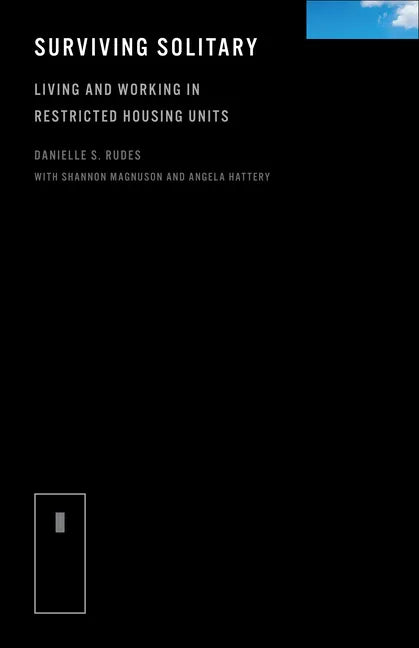 Surviving Solitary: Living and Working in Restricted Housing Units - Paperback