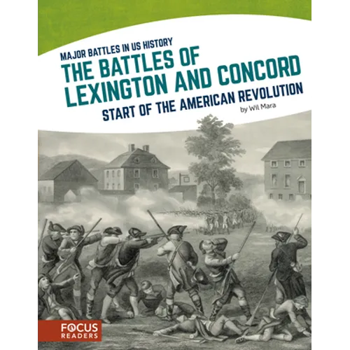 The Battles of Lexington and Concord: Start of the American Revolution - Library Binding