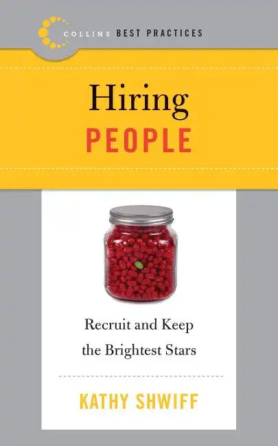 Best Practices: Hiring People: Recruit and Keep the Brightest Stars - Paperback