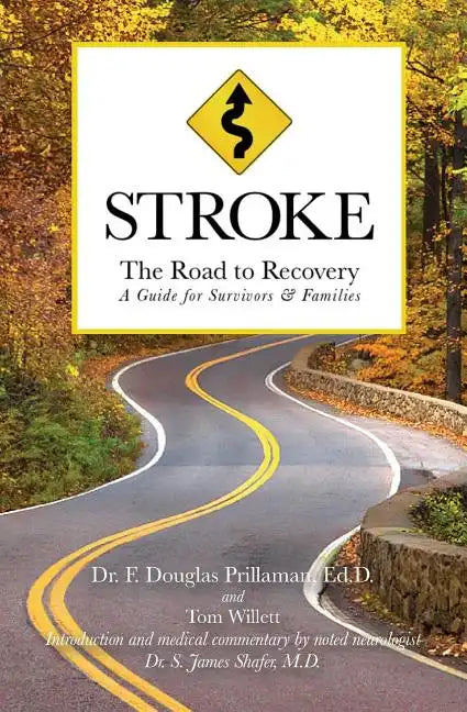 Stroke: The Road to Recovery: A Guide for Survivors & Families - Paperback