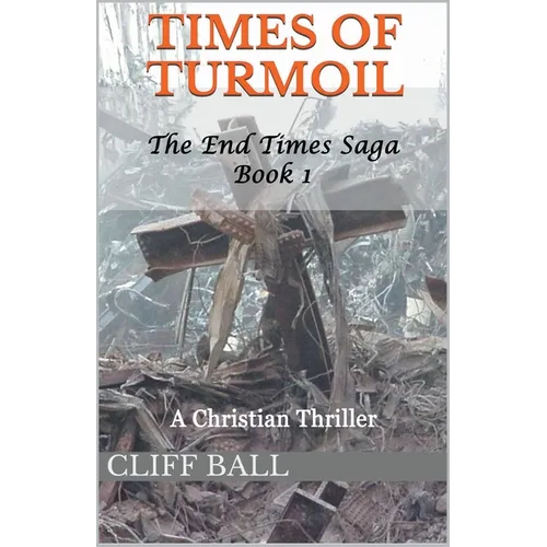 Times of Turmoil: A Christian Thriller - Paperback