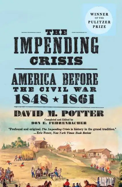 The Impending Crisis: America Before the Civil War, 1848-1861 - Paperback