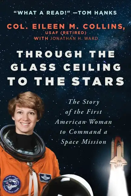 Through the Glass Ceiling to the Stars: The Story of the First American Woman to Command a Space Mission - Paperback