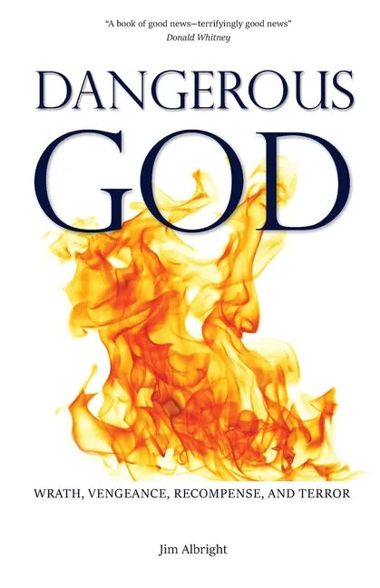 Dangerous God: Wrath, Vengeance, Recompense, and Terror - Paperback