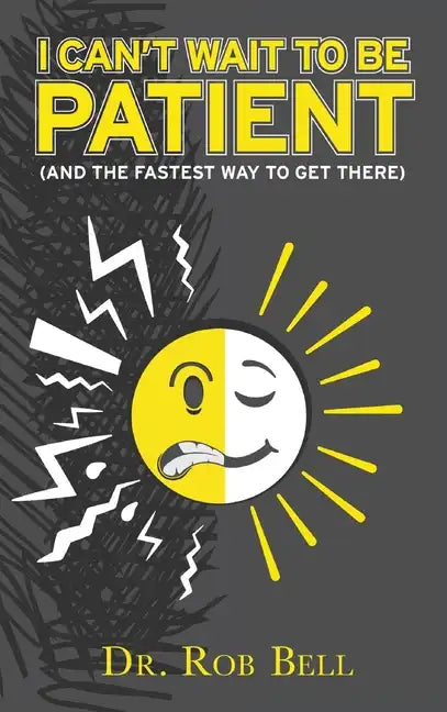 I Can't Wait To Be Patient - Hardcover
