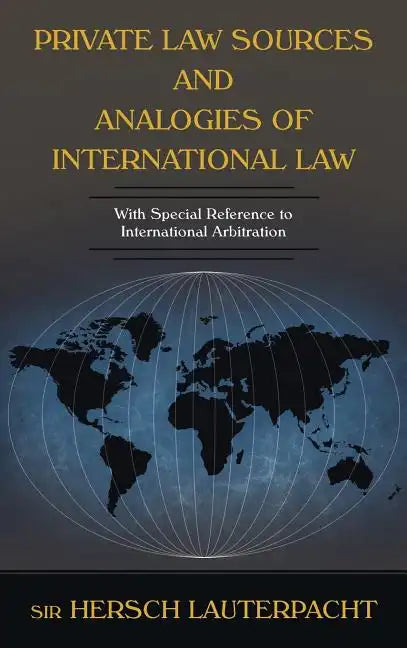 Private Law Sources and Analogies of International Law - Hardcover