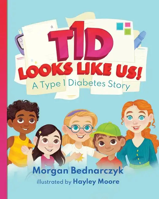 T1D Looks Like Us: A Type 1 Diabetes Story - Paperback