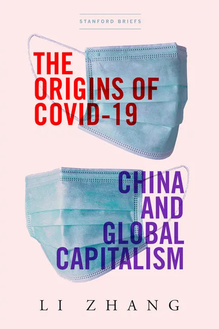The Origins of Covid-19: China and Global Capitalism - Paperback