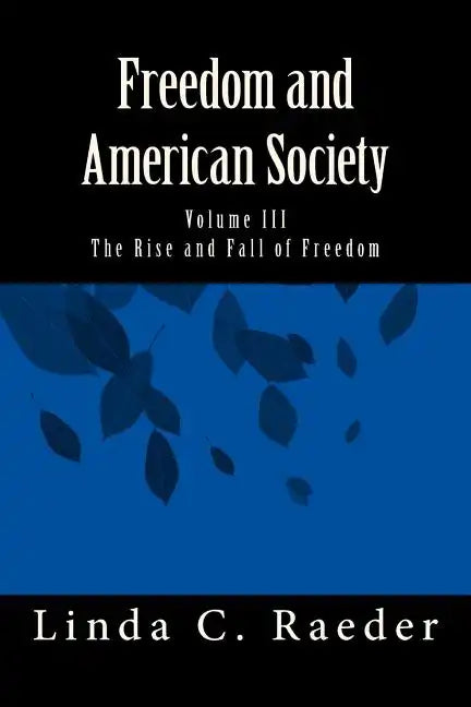 The Rise and Fall of Freedom - Paperback