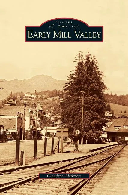 Early Mill Valley - Hardcover