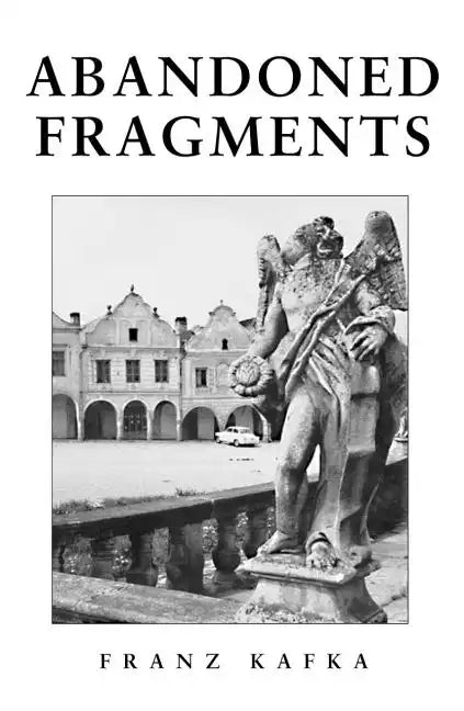 Abandoned Fragments: Unedited Works of 1897-1917 - Paperback