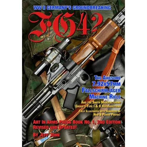 Fg42: The Awesome 7.92X57MM Fallschirmjäger Machine Rifle - Paperback