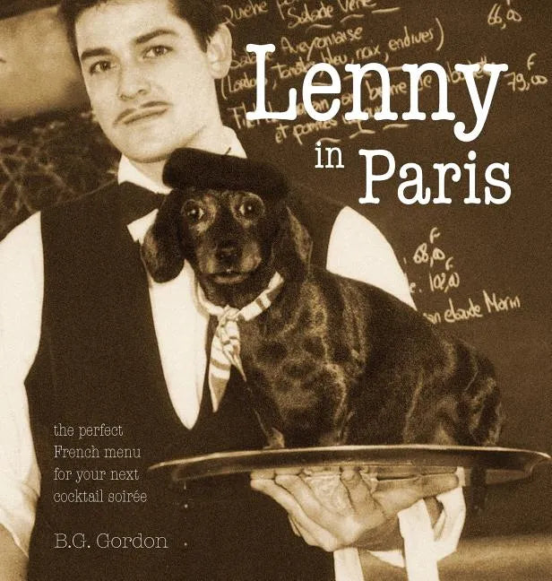 Lenny in Paris: The perfect French menu for your next cocktail soirée - Hardcover